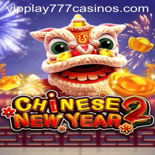 Dive into the Vibrant World of CHINESENEWYEAR2 with Exclusive VIPPLAY777 Features