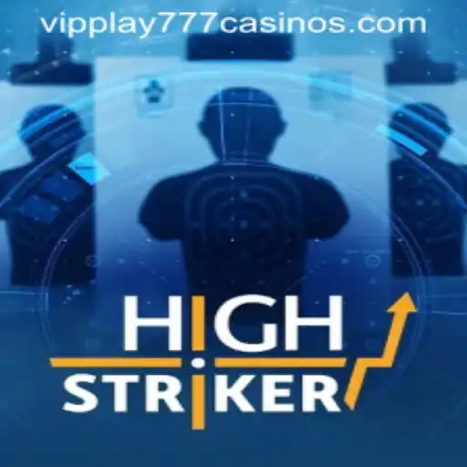 HighStriker: Thrilling Gameplay and Exciting Challenges with VIPPLAY777