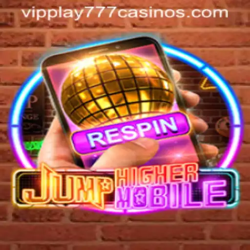 JumpHighermobile: Unveiling the Ultimate Gaming Experience with VIPPLAY777