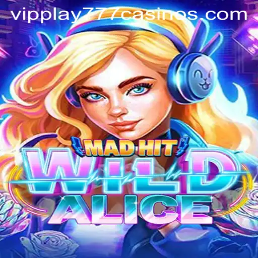 MadHitWildAlice: A New Adventure in Virtual Gaming