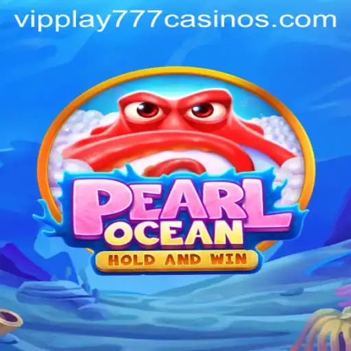 Dive Into Adventure with PearlOcean and Unlock Bonuses with VIPPLAY777