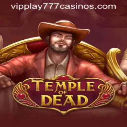 Embark on an Epic Adventure with TempleofDead and Discover the Secrets of VIPPLAY777